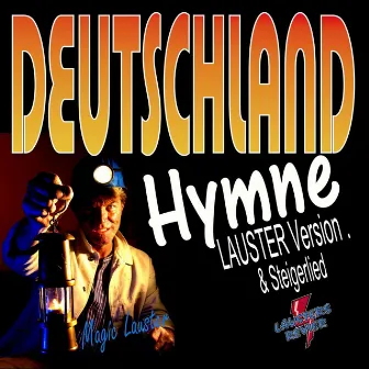 Deutschland Hymne by Lausters Revier