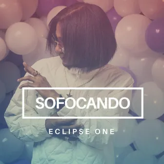 Sofocando by Eclipse One