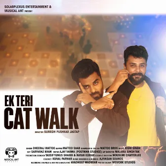 Ek Teri Cat Walk by Dheeraj Mattoo