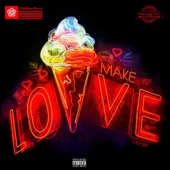 Make Love (Flight Mix) by FlightGawdLuxxi