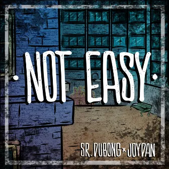 Not Easy by Sr. DuBong