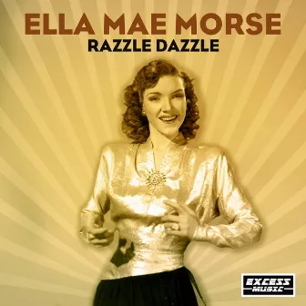 Razzle Dazzle by Ella Mae Morse