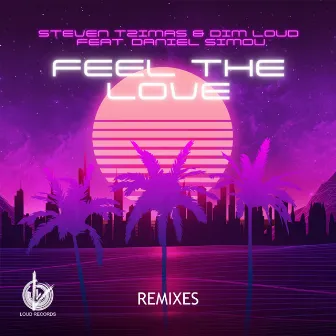 Feel The Love (Remixes) by Dim Loud