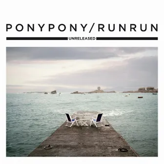 Unreleased - EP by Pony Pony Run Run