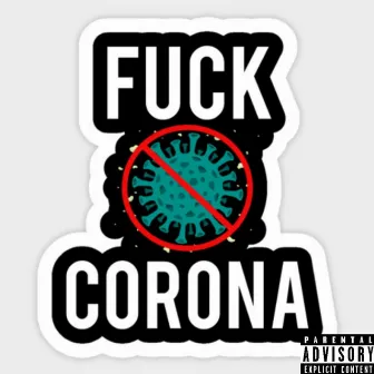 Fuck Corona by Red Rum the Artist