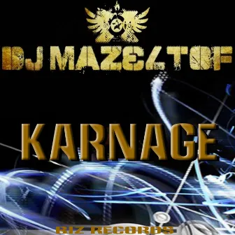 Karnage by Dj Mazeltof