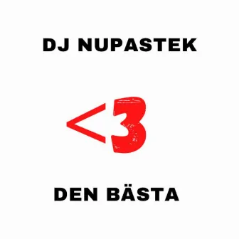 Den Bästa by Dj Nupastek