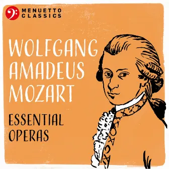 Wolfgang Amadeus Mozart: Essential Operas by Lorenzo Da Ponte