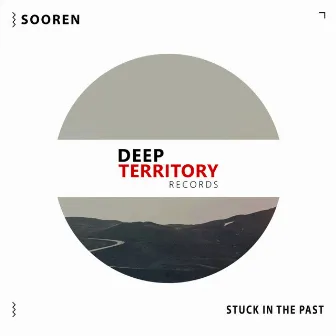 Stuck In The Past by Sooren