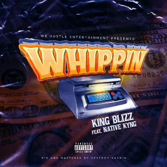 Whippin by King Blizz