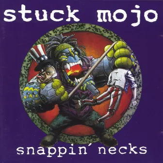 Snappin' Necks by Stuck Mojo