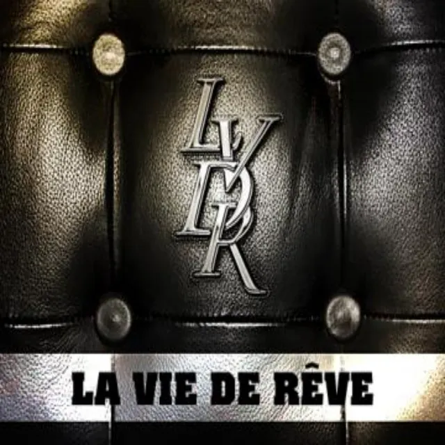 La vie de rêve