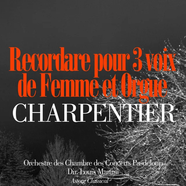 Charpentier: Recordare pour trois voix de femme et orgue