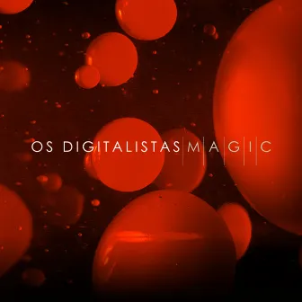 Magic by Os Digitalistas