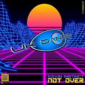 Not Over by Kevin Instinct