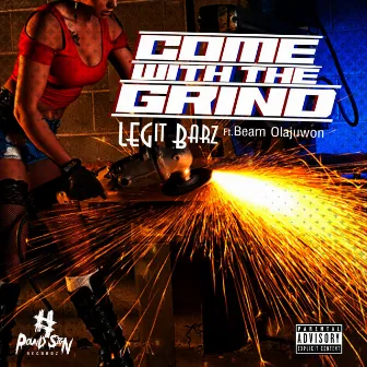 Come With The Grind by Legit Barz