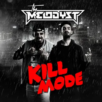 Kill mode by The Melodyst