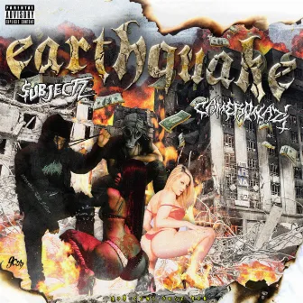 EarthQuake by $ubjectz