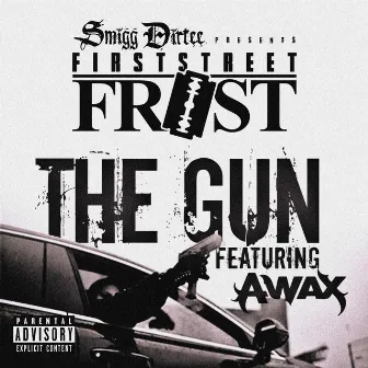 The Gun (feat. A-Wax) - Single by FirstStreet Frost