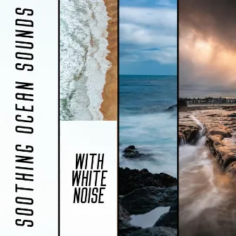 Soothing Ocean Sounds with White Noise, Loopable by Ocean Waves for Deep Sleep