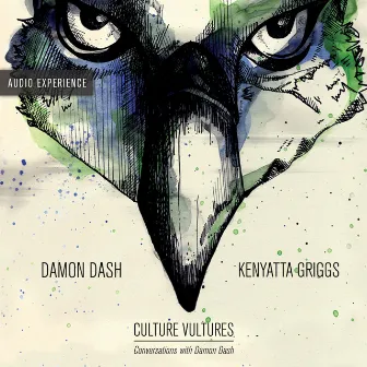 Culture Vultures (Audio Experience) by Damon Dash