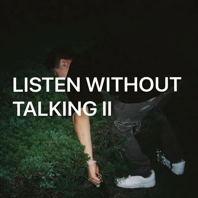 Listen Without Talking Ii