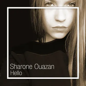 Hello by Sharone Ouazan