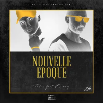 Nouvelle epoque (feat. El Ray) by Talis