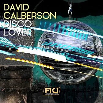 Disco Lover by David Calberson