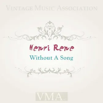 Without a Song by Henri Rene