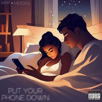 Put Down Your Phone by HBK Mooks