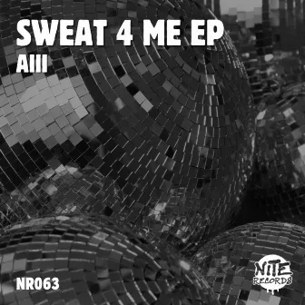 Sweat 4 Me EP by aiii