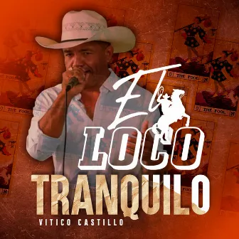 El Loco Tranquilo by Vitico Castillo