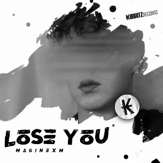 Lose You by maginexM