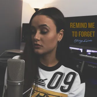 Remind Me to Forget by Oliviya Nicole