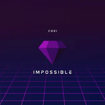 Impossible by Cozi