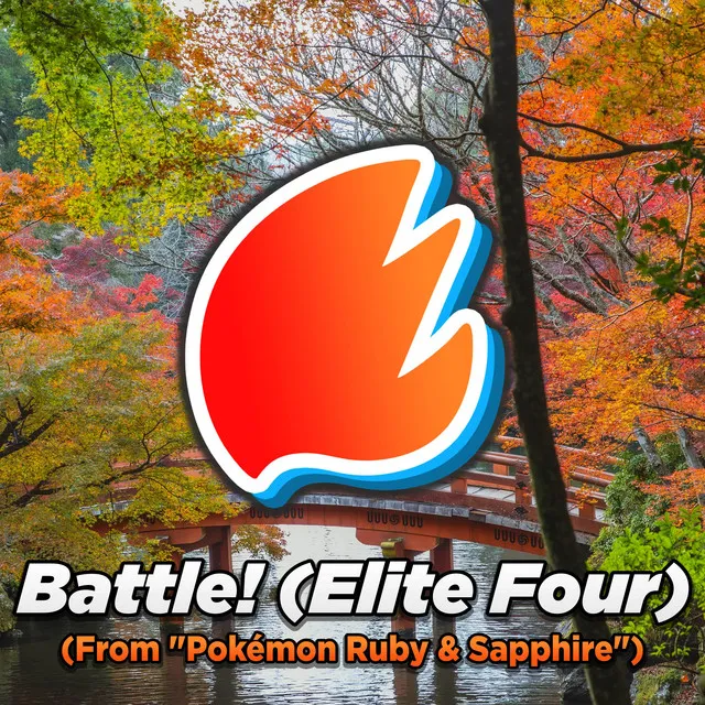 Battle! (Elite Four) (From "Pokémon Ruby & Sapphire") - Arrangement