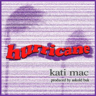 Hurricane by Kati Mac