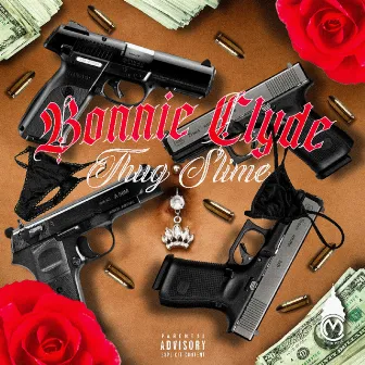 Bonnie & Clyde by Thug Slime