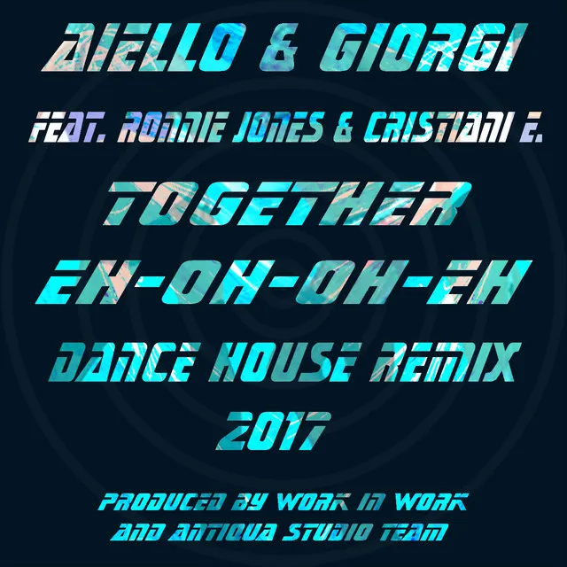 Together Eh Oh Oh Eh - House Radio Edit TV Remix