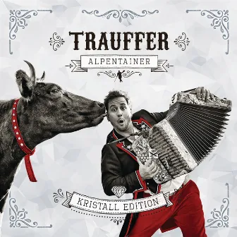 Alpentainer (Kristall Edition) by Trauffer