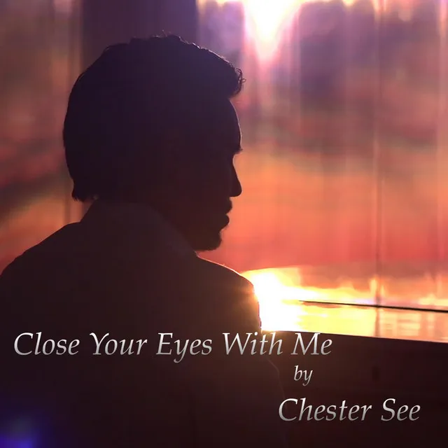 Close Your Eyes With Me