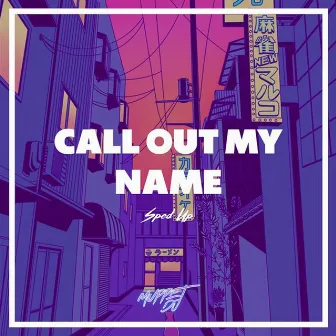 Call Out My Name Sped Up - Remix by Unknown Artist