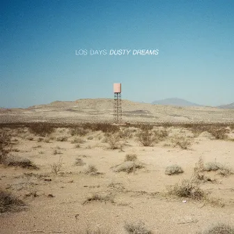 Dusty Dreams by Los Days