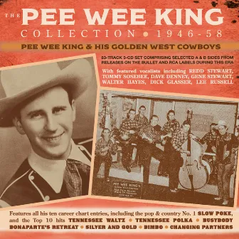 The Pee Wee King Collection 1946-58 by Pee Wee King