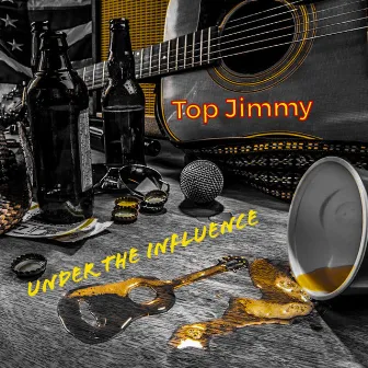 Under The Influence by Top Jimmy