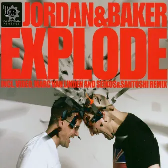 Explode by Jordan & Baker