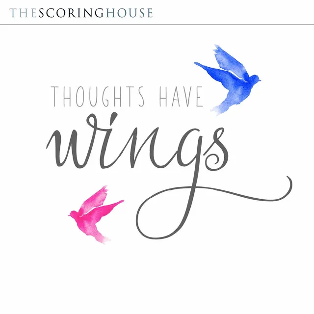 Thoughts Have Wings