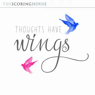 Thoughts Have Wings by Philip Jewson