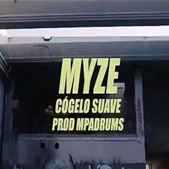 Cógelo Suave by Myze